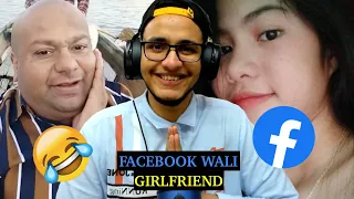 Facebook Wali Girlfriend - The LEGENDS of Social Media