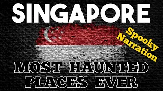 THESE ARE SINGAPORE'S MOST HAUNTED PLACES EVER
