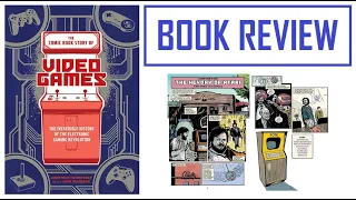 The Comic Book Story Of Video Games - Book Review