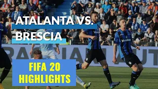 FIFA 20 Daily Match | Highlights Atalanta vs Brescia | Italy Serie A Matchday 33