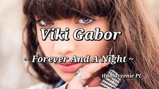 Viki Gabor - Forever And A Night | tłumaczenie PL