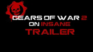 Gears of War 2 on Insane Series Trailer