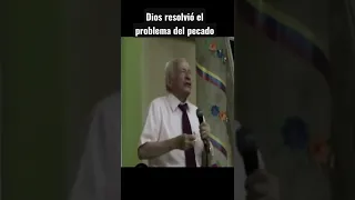 Dios resolvió el problema del pecado - Eliseo Duarte