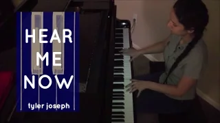 "Hear Me Now" Piano Cover (Tyler Joseph)