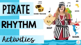 Pirate Rhythm Music Lesson🎵Pirate Rhythm Activity 🎵Elementary Music Class 🎵Sing Play Create