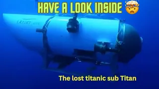 Look inside the Titan missing titanic sub (scary )