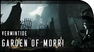 "GARDEN OF MORR!" - Warhammer: End Times - Vermintide Gameplay