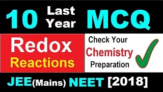 🤓10 Last Years MCQs | Redox Reaction | 👉Check yr Preparation level | JEE(Mains) NEET[2018].