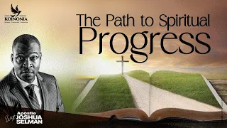 THE PATH TO SPIRITUAL PROGRESS ||GAINING MOMENTUM CONF 2023|| LAGOS-NIGERIA || APOSTLE JOSHUA SELMAN