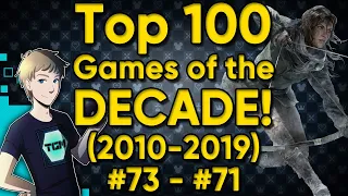 TOP 100 GAMES OF THE DECADE (2010-2019) - Part 10: #73-71