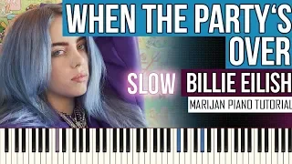 How To Play: Billie Eilish - when the party's over | Piano Tutorial SLOW + Sheets