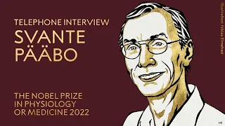 First reactions | Svante Pääbo, Nobel Prize in Physiology or Medicine 2022 | Telephone interview