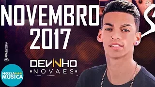DEVINHO NOVAES - NOVEMBRO 2017 - MUSICAS NOVAS - REPERTORIO NOVO