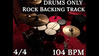 Drums Only - Rock Backing Track - HQ Audio - Live Drums - 4/4 - 104 Bpm