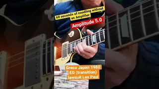 Play electric guitar without an amplifier. AmpliTube 5.0 , Japan Greco EG lawsuit Les Paul yr 1980