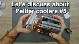Let's discuss about Peltier coolers #5 - A new arrangement of heatsinks