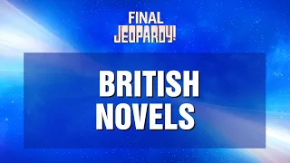 British Novels | Final Jeopardy! | JEOPARDY!