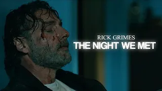 Rick Grimes Tribute || The Night We Met  [The Ones Who Live]