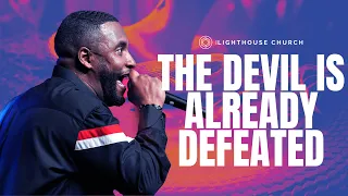 The Devil Is Already Defeated | Bishop Sieon Roberts