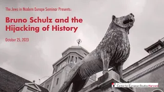 Bruno Schulz and the Hijacking of History
