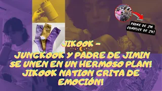 JIKOOK - JUNGKOOK Y PADRE DE JIMIN SE UNEN EN UN HERMOSO PLAN! JIKOOK NATION GRITA DE EMOCIÓN! Subs