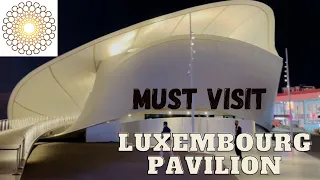 EXPO 2020 DUBAI |LUXEMBOURG PAVILION