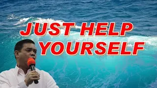 JUST HELP YOURSELF / BY PASTOR BOBBY LIBRADO