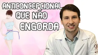 IMPORTANTE VEJA 3 TIPOS DE : anticoncepcional que NÃO ENGORDA.