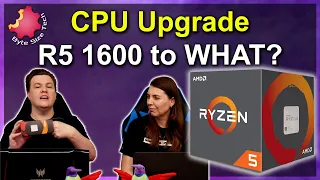 From Ryzen 5 1600 to WHAT? — Which CPU Upgrade is Worth It? — Byte Size Tech