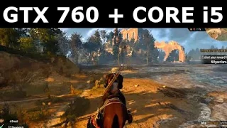 The Witcher 3 Gameplay - GTX 760 + Core i5 4670 - Medium | High Settings (FPS)