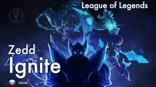 [League of Legends на русском] Ignite [Onsa Media]