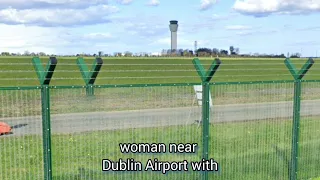 Woman found injured near Dublin Airport