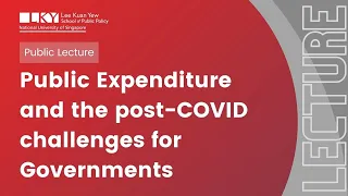 [Lecture] Public Expenditure and the post-COVID Challenges for Governments