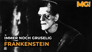 Die einzig wahre Verfilmung: FRANKENSTEIN von 1931