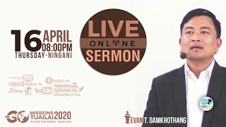 MT2020- Online Sermon (16/04/2020/08:00PM) | Evan. T. Damkhothang