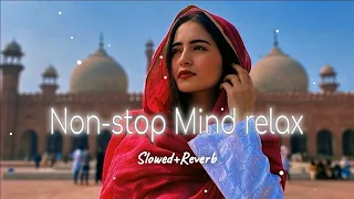 Non-stop Mind relax Lofi Mashup, Arijit Singh, darshan Raval, Bollywood Album songs,ARK, V90