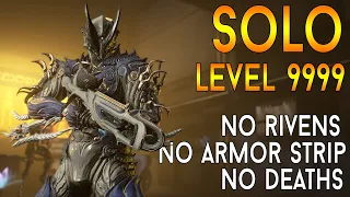 [WARFRAME] SOLO LEVEL CAP | No Rivens - No Armor Strip - No Deaths vs Level 9999!