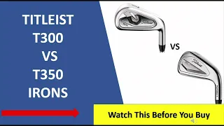 ✅ Titleist T300 Vs T350 Irons Review 2024