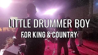 Little Drummer Boy By for KING & COUNTRY Christmas Service Opener