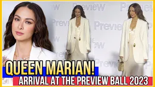 QUEEN MARIAN RIVERA ARRIVAL at thr PREVIEW BALL 2023