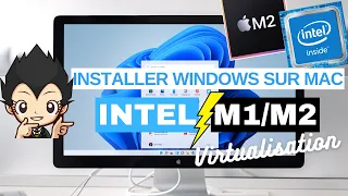 🍎 INSTALLER WINDOWS SUR MAC ! Processeur M1/M2 ou INTEL !