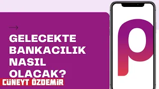 GELECEKTE BANKACILIK NASIL OLACAK?