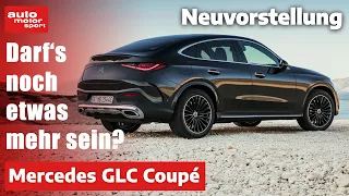 Mercedes GLC Coupé: Darf's noch etwas mehr sein? Neuvorstellung | auto motor und sport