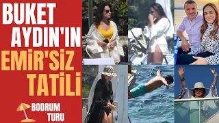 TATİLE YALNIZ ÇIKTI | Buket Aydın ve Emir Sarıgül Aşkında Neler Oluyor? | Bodrum Turu