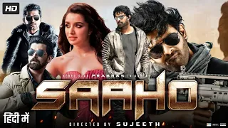 Saaho Full Movie HD | Prabhas | Shraddha Kapoor | Neil Nitin Mukesh | Arun | Review & Facts