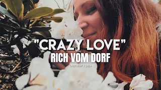 Rich Vom Dorf - Crazy Love