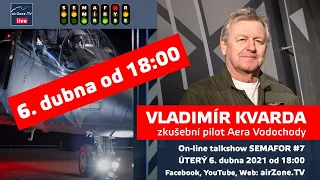 SEMAFOR #7 - Vladimír Kvarda, zkušební pilot Aera Vodochody
