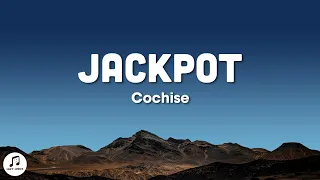 Cochise - JACKPOT (Lyrics)