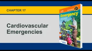 Chapter 17, Cardiovascular Emergencies