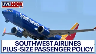 Southwest Airlines plus-size passenger policy sparks debate  | LiveNOW from FOX